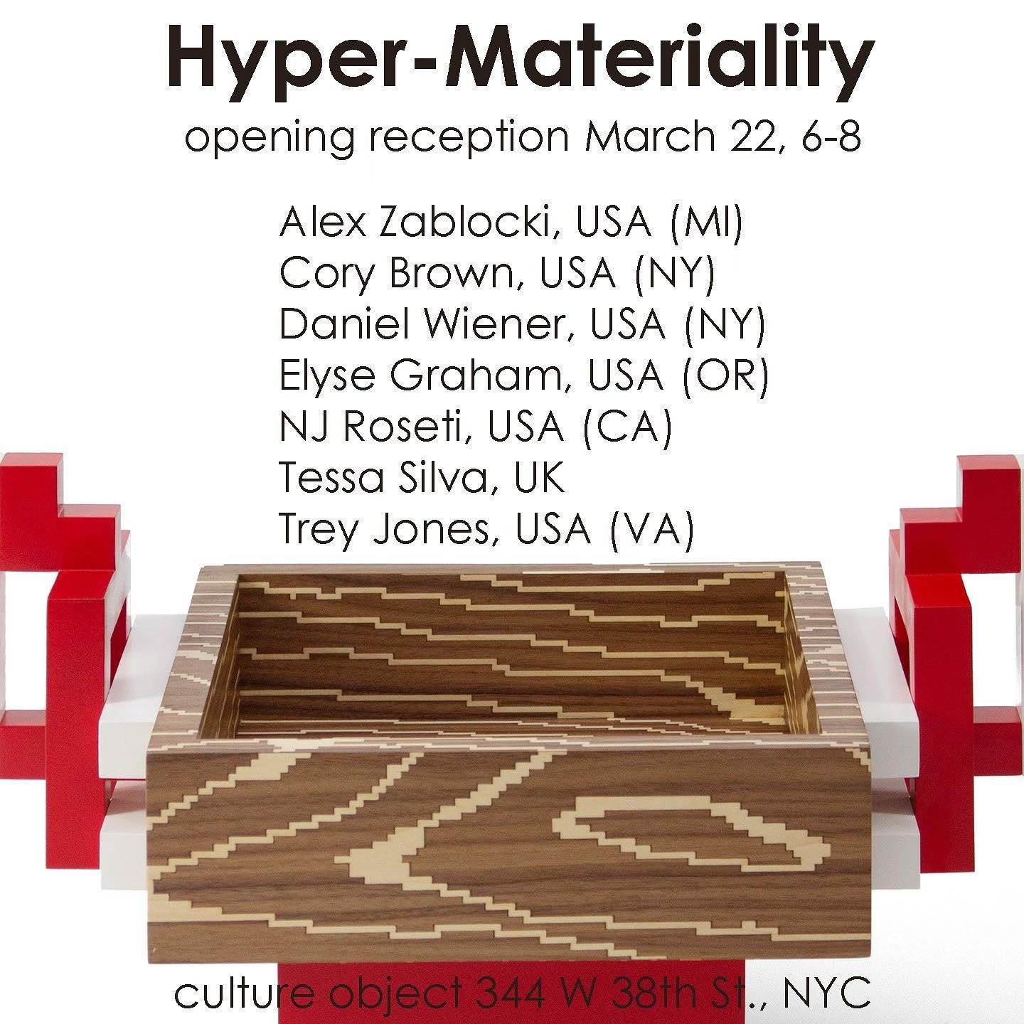 Opening Tonight : Hyper-Materiality 
@culture.object 

Please join us tonight to celebrate the opening of a group exhibition exploring artistic practices that focus on the skillful manipulation of unusual materials with innovative processes.

Exhibit