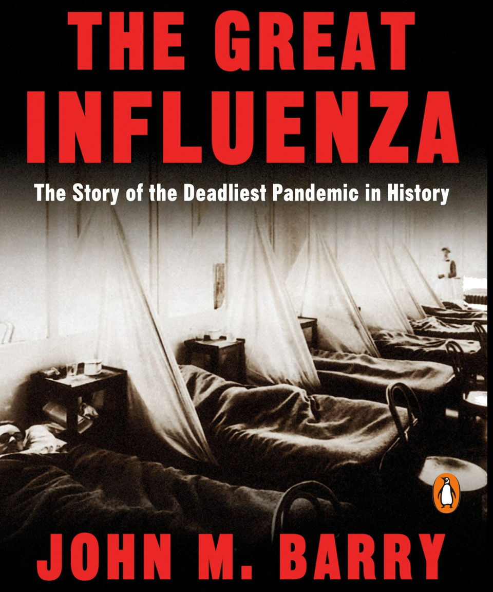 book order info author’s website: johnmbarry.com “ … The story of the 1918 influenza virus is not simply one of havoc, death, and desolation, of a society fighting a war against nature superimposed on a war against another