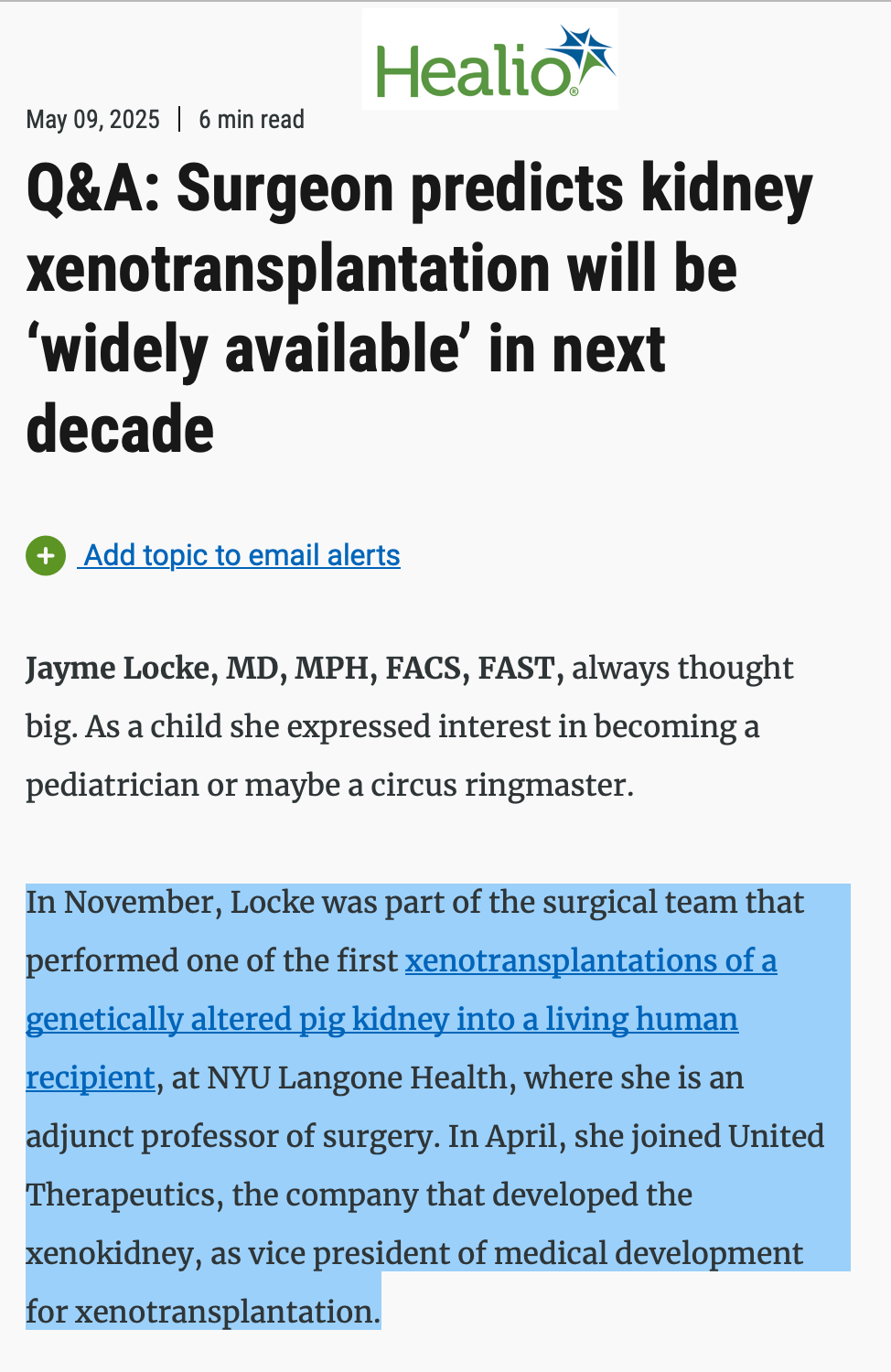 link to article Locke: I think over the next 10 years we will see xenotransplantation widely available, and we will have approved xenograft products. That is all completely within the realm of not possibility, but within the realm of reality.
