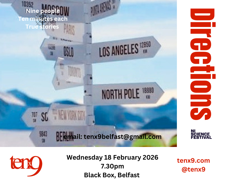 Tenx9 - Directions with NI Science Festival
