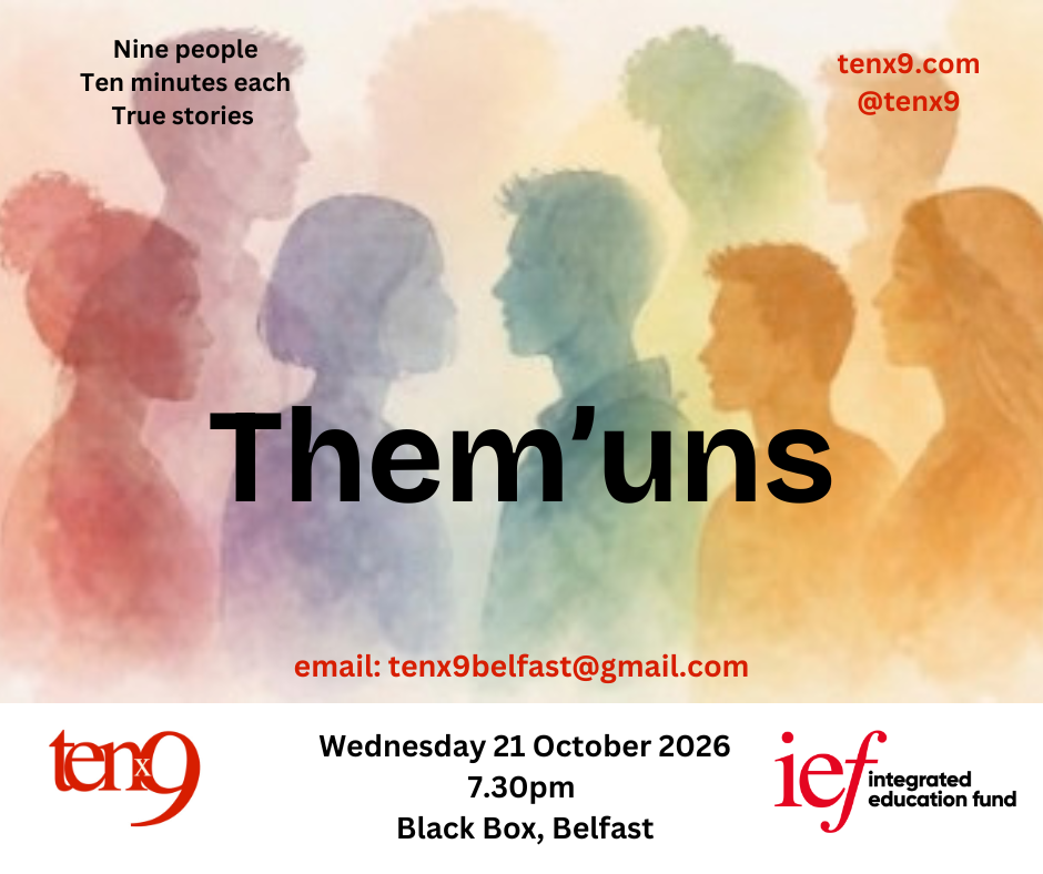 Tenx9 - Them'uns with the Integrated Education Fund