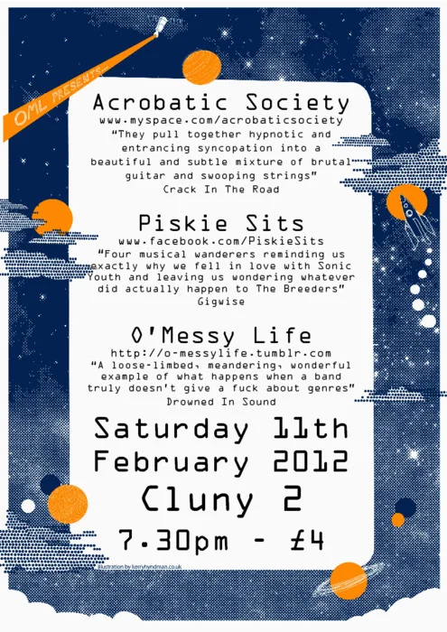 I’ve recently been working with the awesome band O’Messy Life doing a poster for their series of ’ O’Messy life present’ gigs. I’ll also working on some more space themed illustrations for then to be revealed soon…