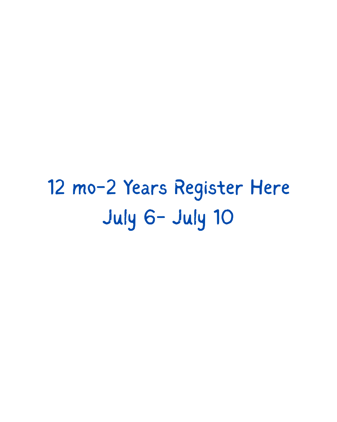 12 mo-2 Years Register Here June 22- June 26 (4).png