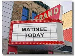 Matinee Today Marquee.jpeg