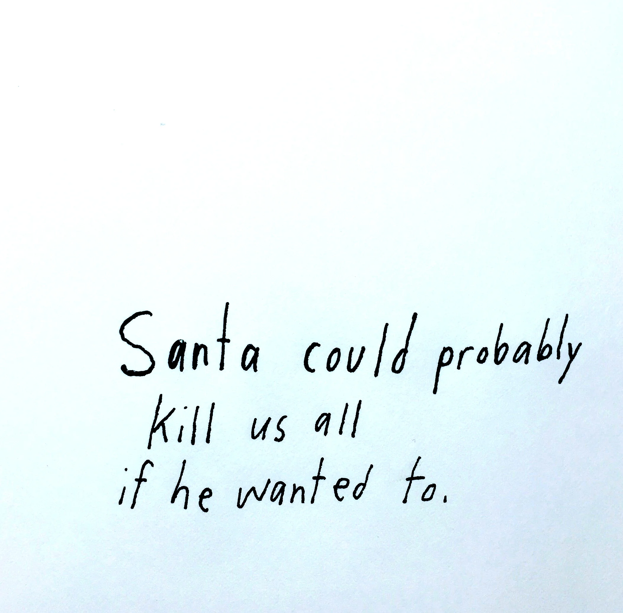 santa could kill us.jpg