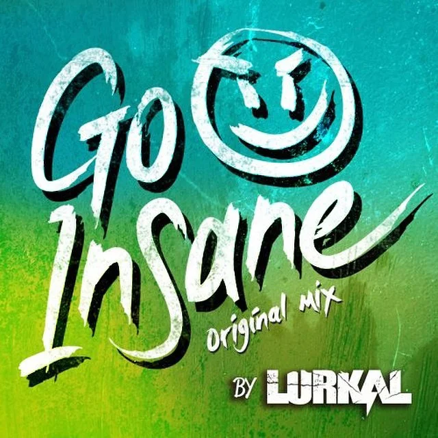 2014 - Lurkal - Go insane.jpg