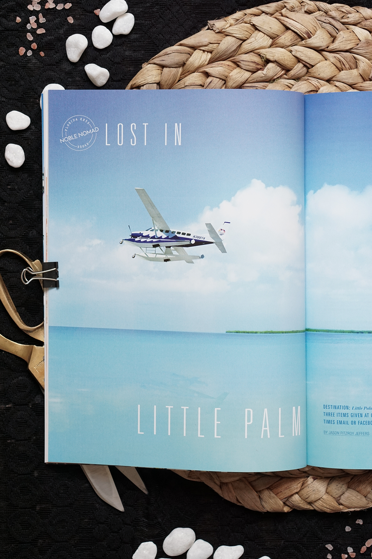  Feature Layout: Noble House Magazine. Noble Nomad Lost on Little Palm Island 