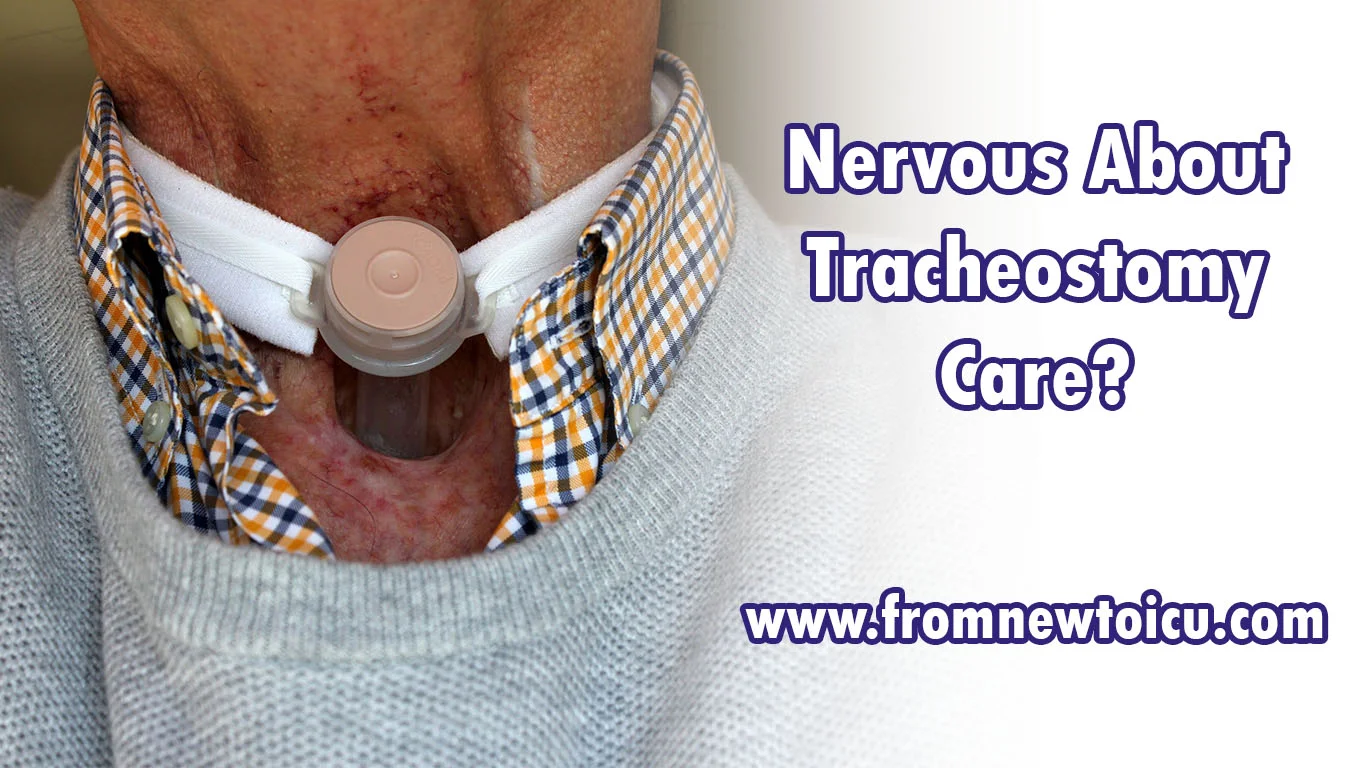 Tracheostomy What Is It & How Do I Manage It? — From New to ICU