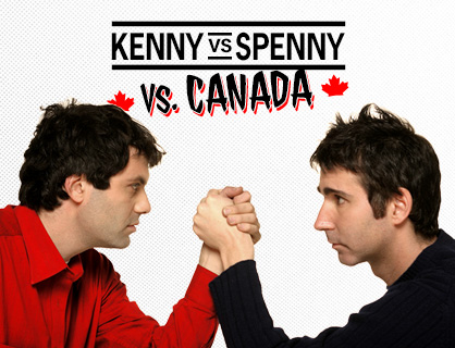 Kenny VS Spenny TIX ON SALE NOW!