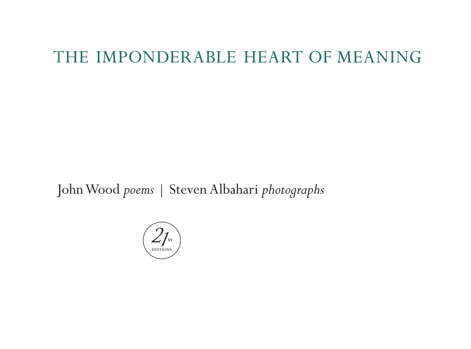 John Wood, The Imponderable Heart of Meaning