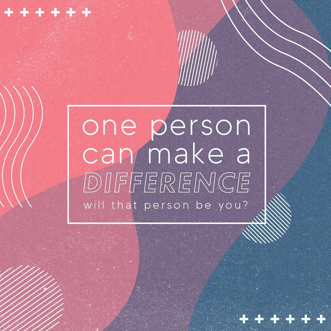 It only takes one person to make a difference. Will you be the person to make a difference??