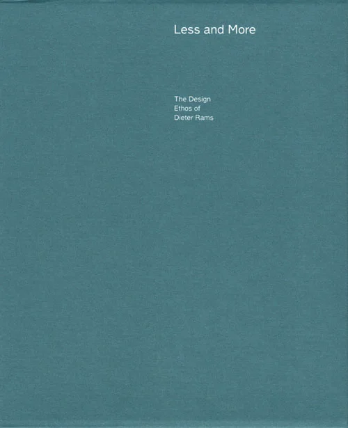 Less and More by Dieter Rams
