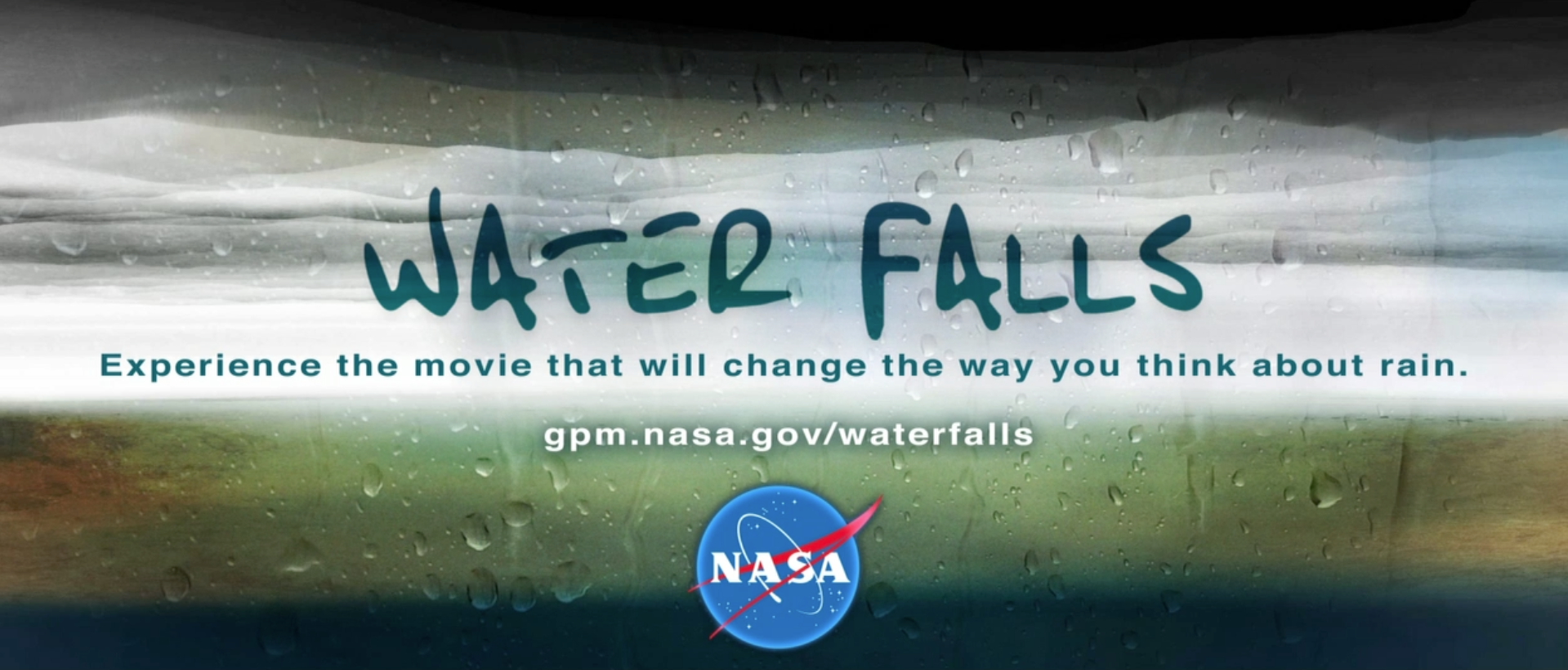 Above the Earth, Beneath the sky, WATER FALLS. Opening worldwide January 31. Only on Science On a Sphere.