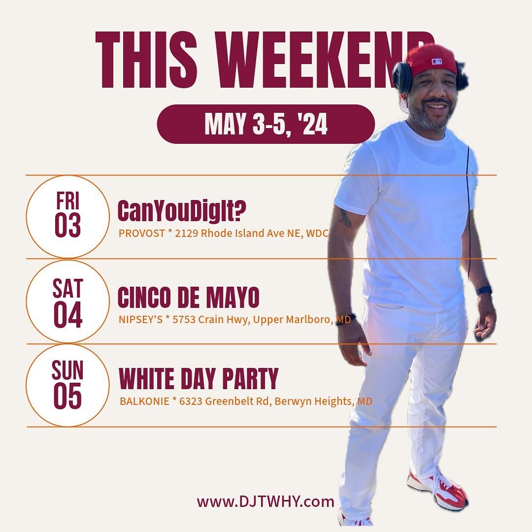 Weekend loading&hellip; 

FRI :: CanYouDigIt? @ Provost 

SAT :: Cinco De Mayo @ Nipsey&rsquo;s 

SUN :: White Day Party @ Balkonie 

Meet me outside! 

#djtwhy #lifeinthebooth