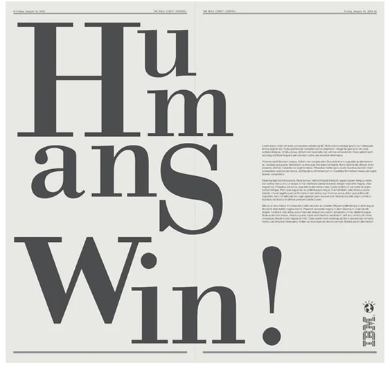 The text "Humans Win!" in large bold letters with a smaller block of lorem ipsum text beside it on a newspaper-style layout.