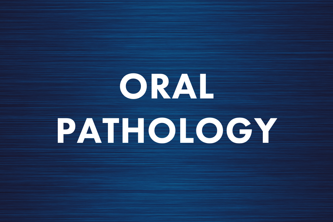 Oral Pathology