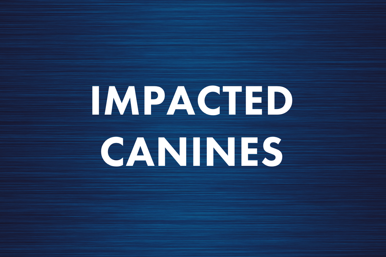 Impacted Canines