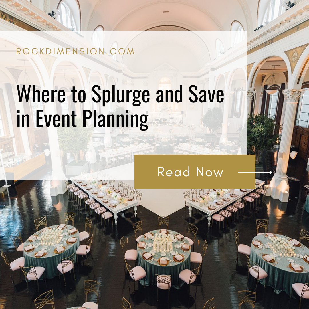 Where to Splurge and Save in Event Planning