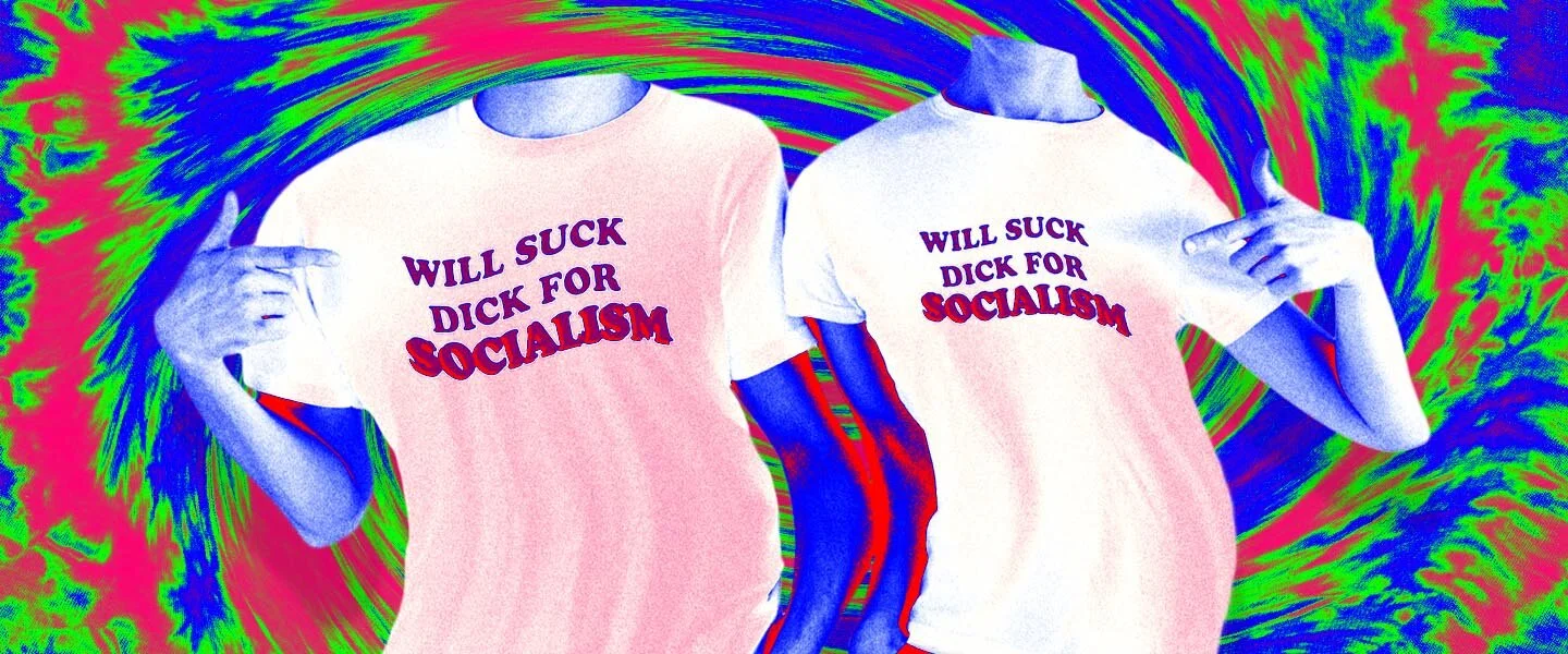 Will_Suck_Dick_For_Socialism2.jpg
