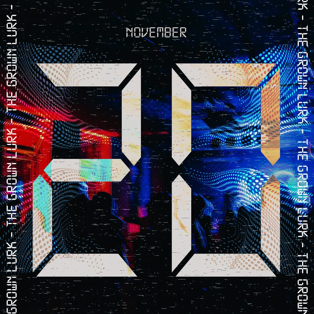 FuckReality Presents "The Grown Lurk"