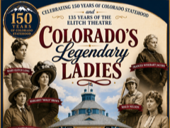 150 Years of Colorado and Its Legendary Ladies