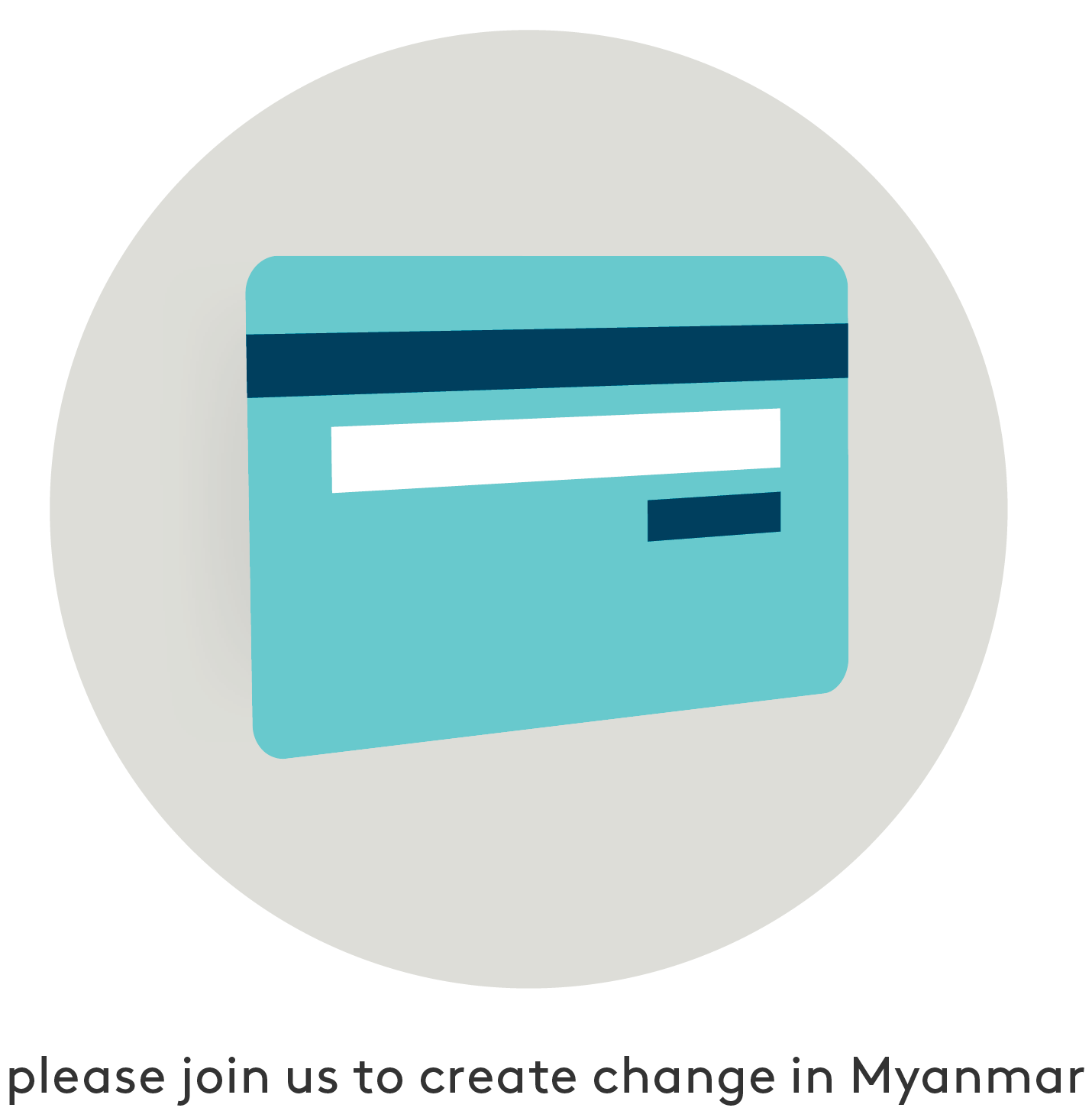 please join us to create change in Myanmar