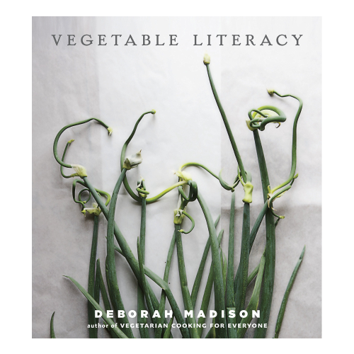   Vegetable Literacy by Deborah Madison  