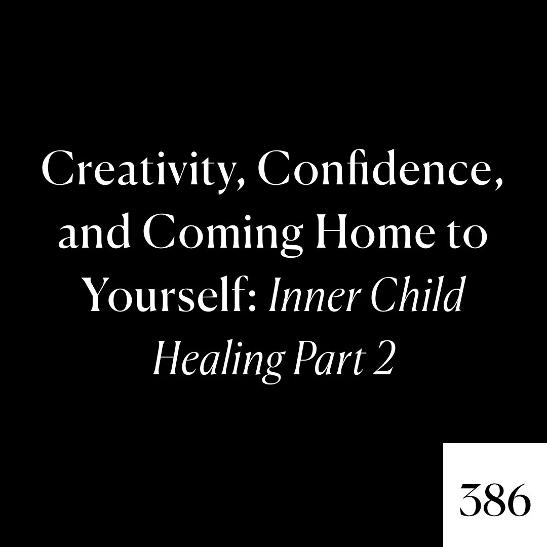 Expanded x Ep. 386 - Creativity, Confidence, and Coming Home to Yourself: Inner Child Healing Part 2