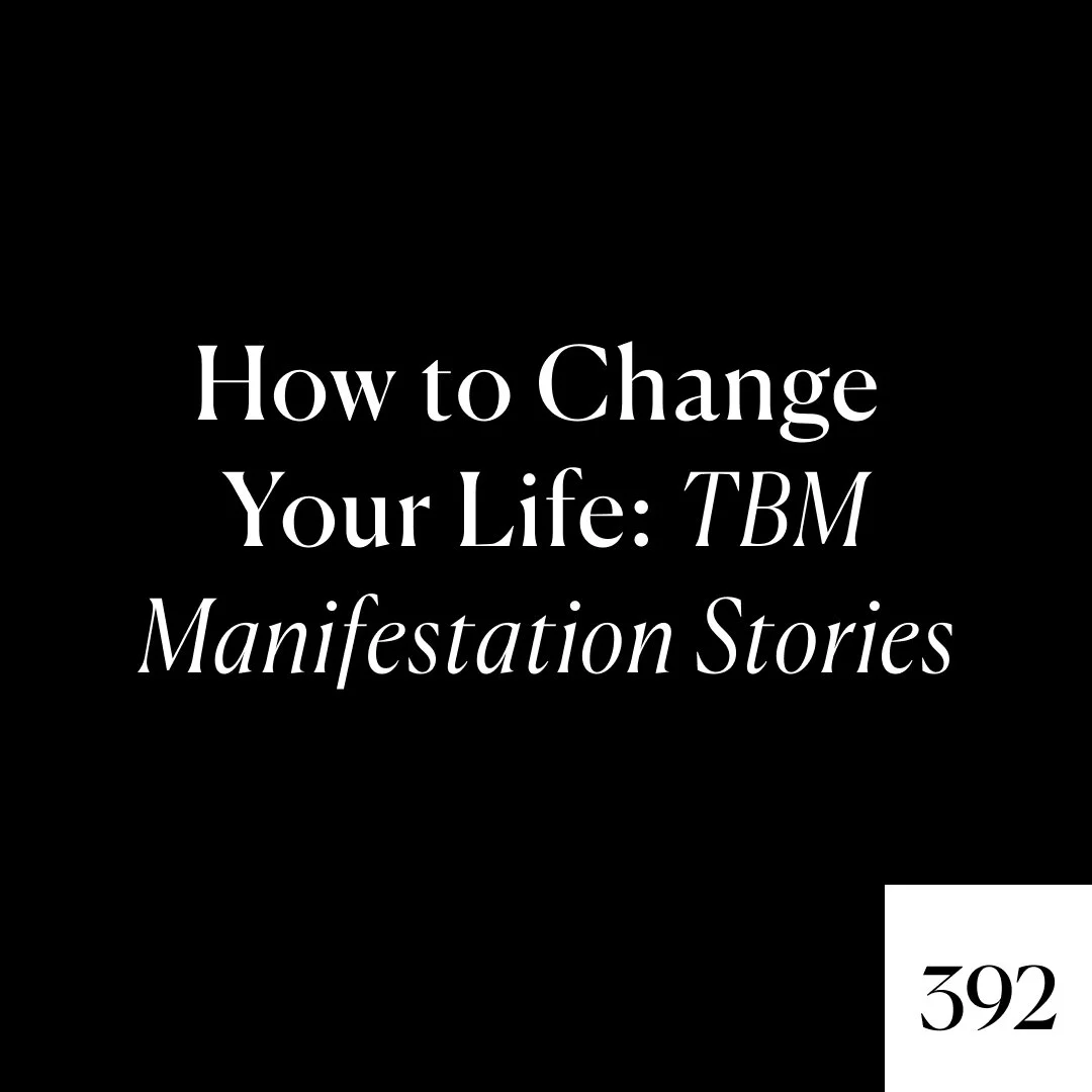 Expanded x Ep. 392 - How to Change Your Life: TBM Manifestation Stories