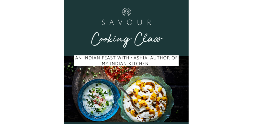    An Indian Feast with : Ashia, author of "My Indian Kitchen" 