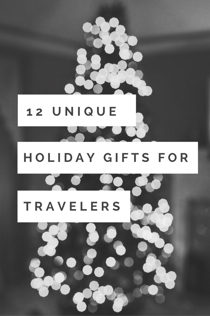 12 Unique Holiday Gifts for Travelers