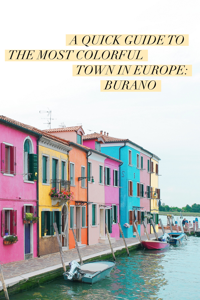 A quick guide to the most colorful town in Europe: Burano!