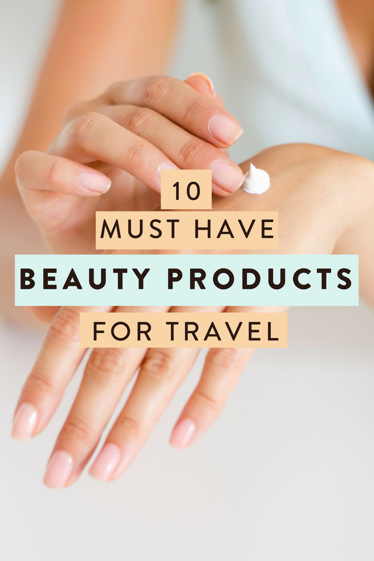 Travel tips: 10 beauty products you must pack on all trips regardless of destination
