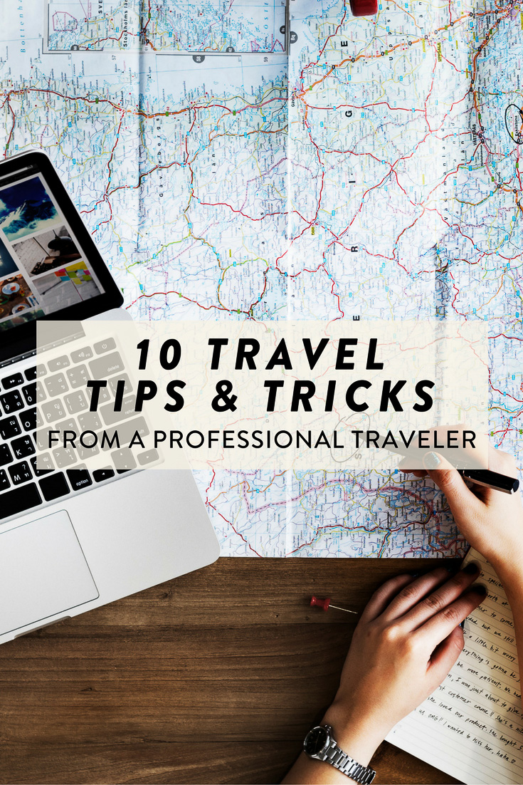 10 travel tips, tricks, and hacks from a professional traveler that you need to know!