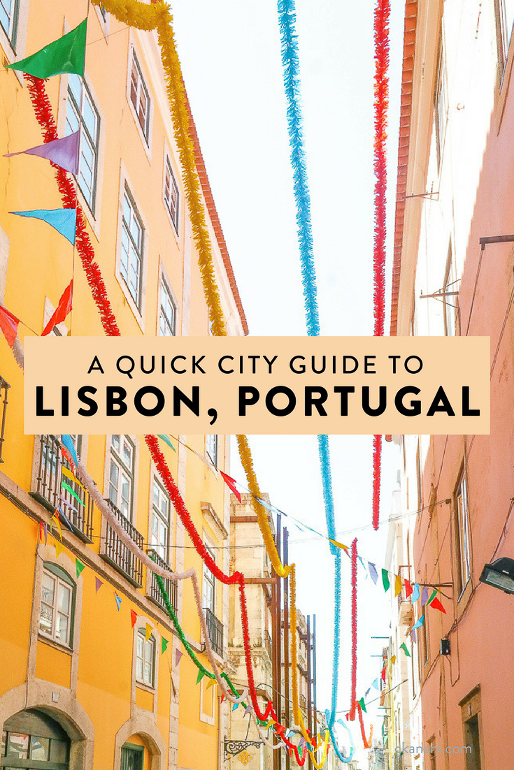 A quick guide to Lisbon, Portugal. Where to stay, what to eat, and what to see!