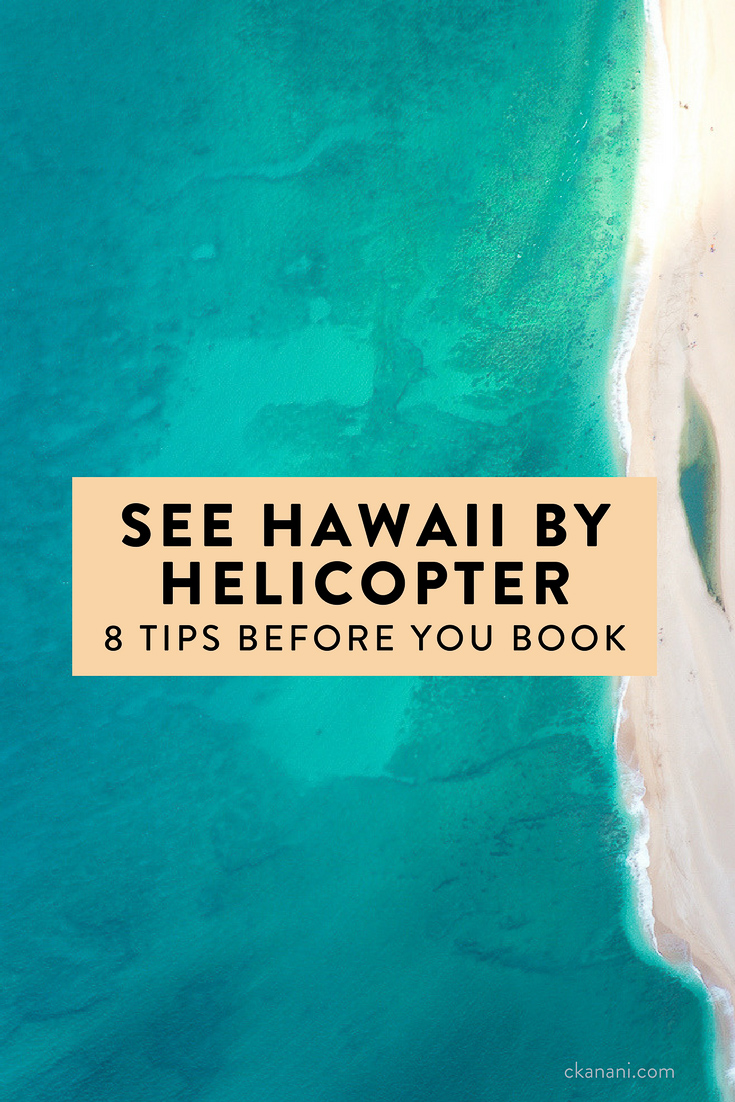Heading to Hawaii and planning on doing a helicopter tour? Here are 8 tips you need to read first!