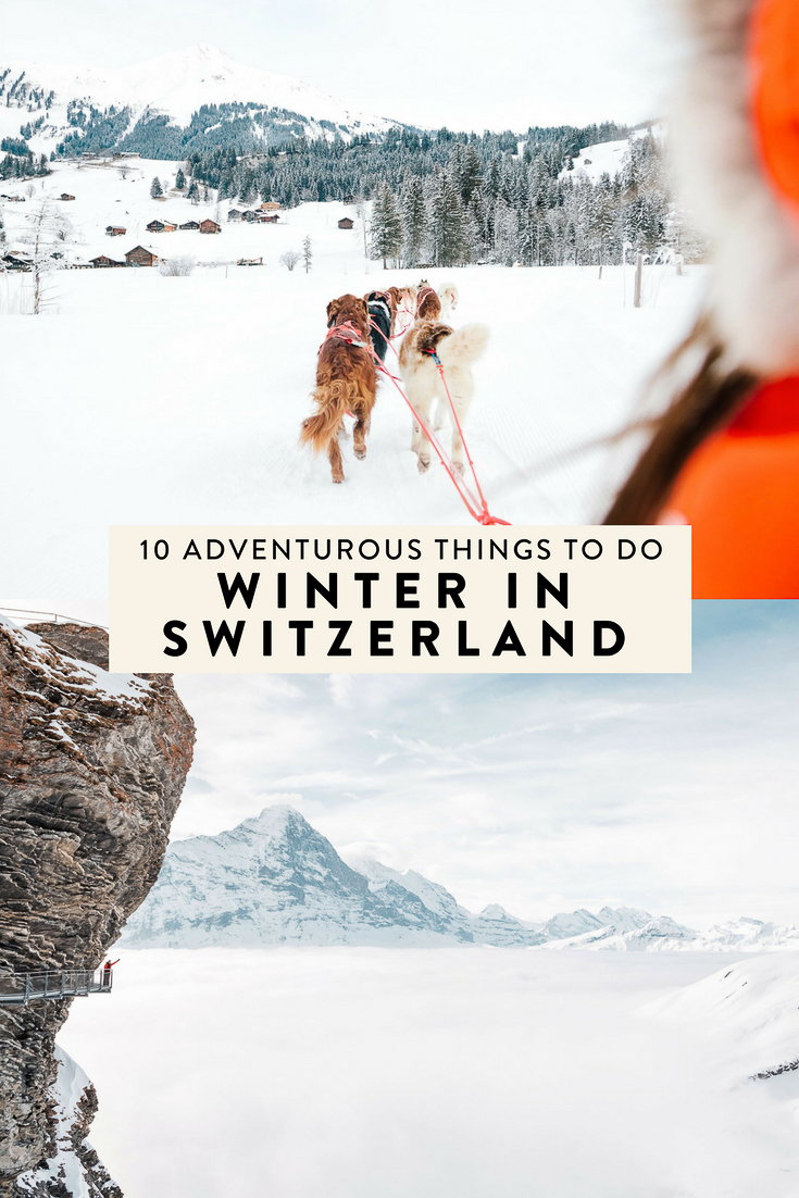 If you are interested in a winter vacation full of beautiful, jaw-dropping landscape and fun, unique adventures - Switzerland is it. Here are 10 unique winter adventures you MUST do!