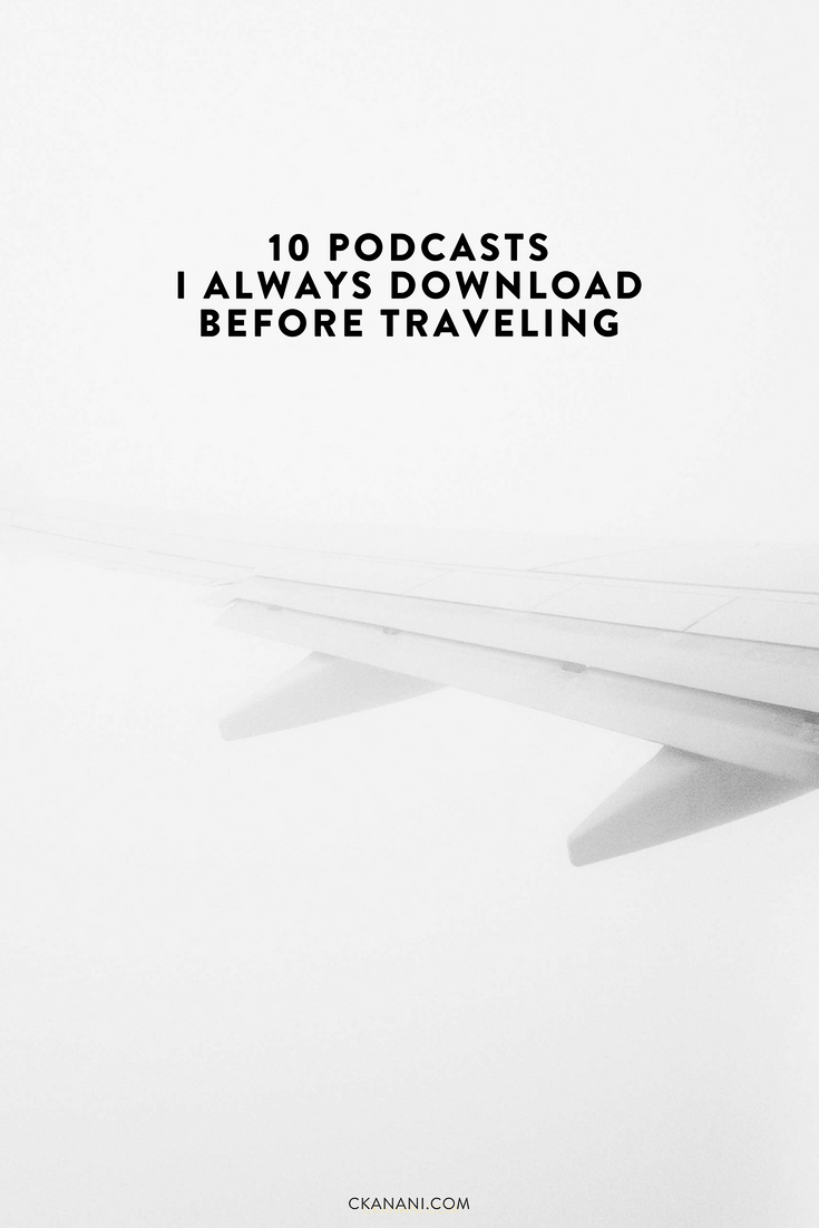 The 10 Podcasts I always download before traveling to keep entertained while flying, driving, etc. True crime, pop culture, inspirational stories, and more! #podcasts #podcastsforwomen #podcastsbest