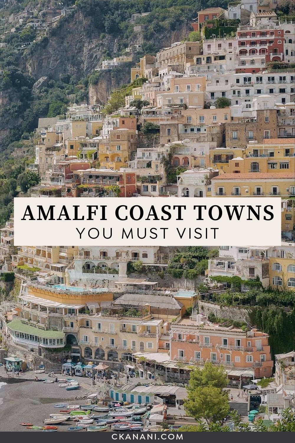 The Amalfi Coast Towns you must visit + an Amalfi Coast map. How to get around the coast, the best town to stay in Amalfi Coast, and more. Positano guide, Positano itinerary