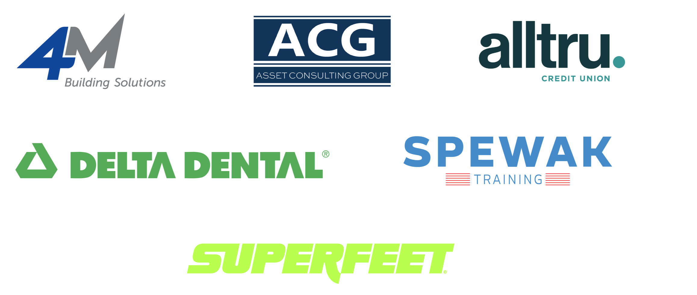 4M Building Solutions, Asset Consulting Group, Alltru Credit Union, Delta Dental, Spewak Training and Superfeet logos