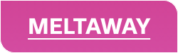 A purple and pink sign with the word 'MELTAWAY' in white text.