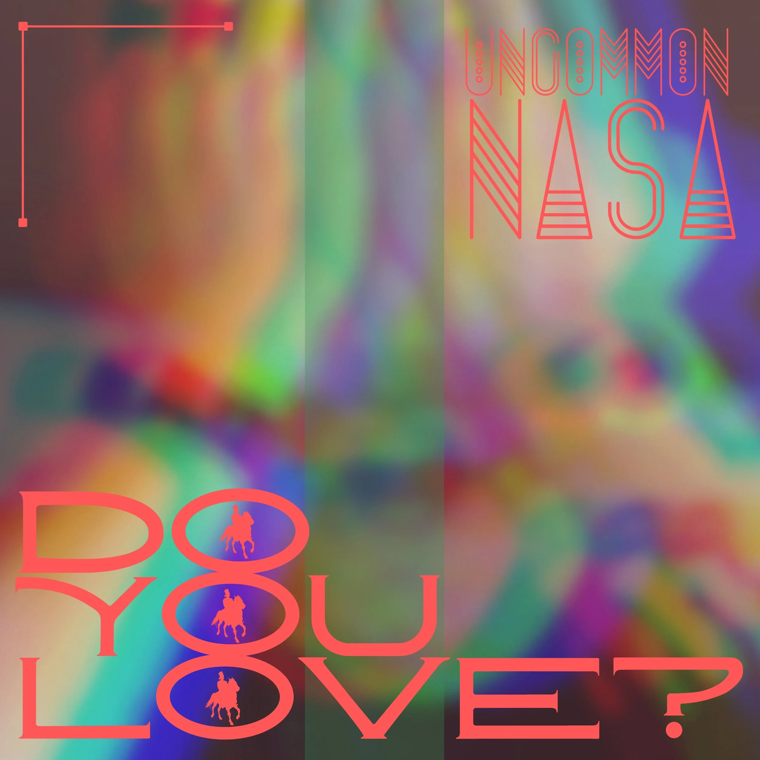 Uncommon Nasa's New Single, "Do You Love?" Available Now!