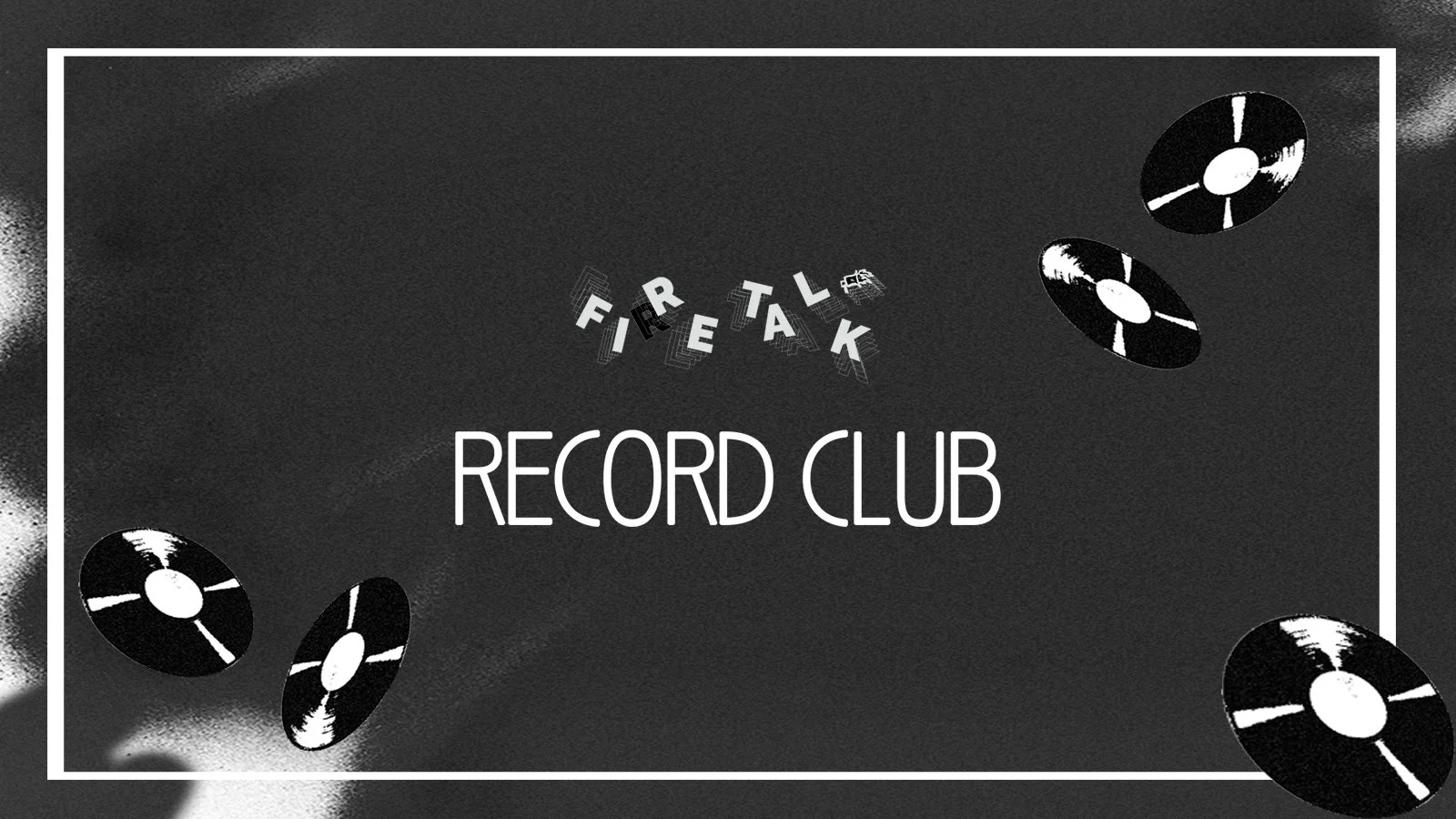 Fire Talk Record Club