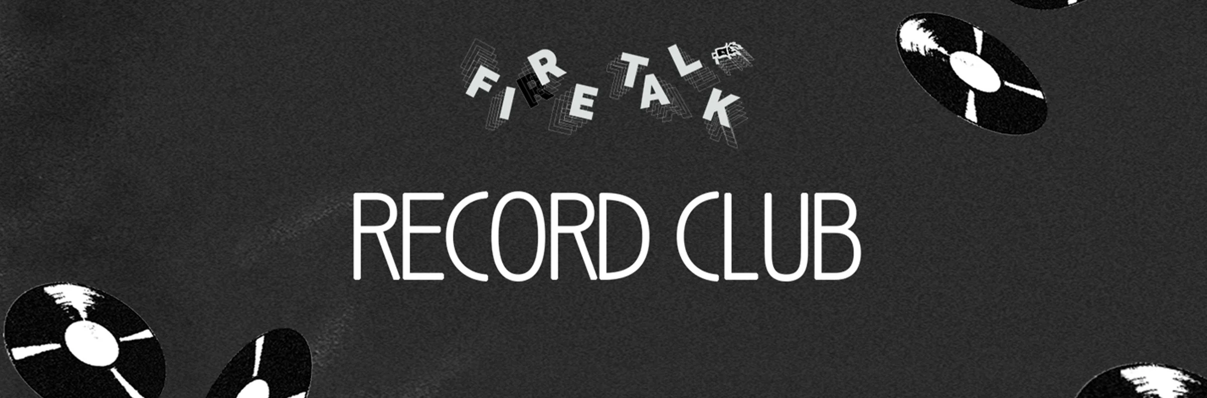firetalk-record-club-websitebanner.jpg