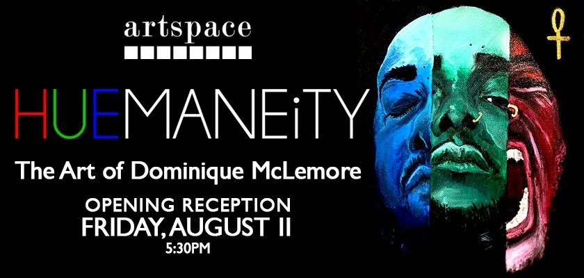 HUEMANEiTY Exhibition Opening with Dominique McLemore