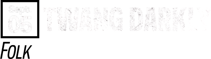 Twang Darkly, Folk | Sept. 05