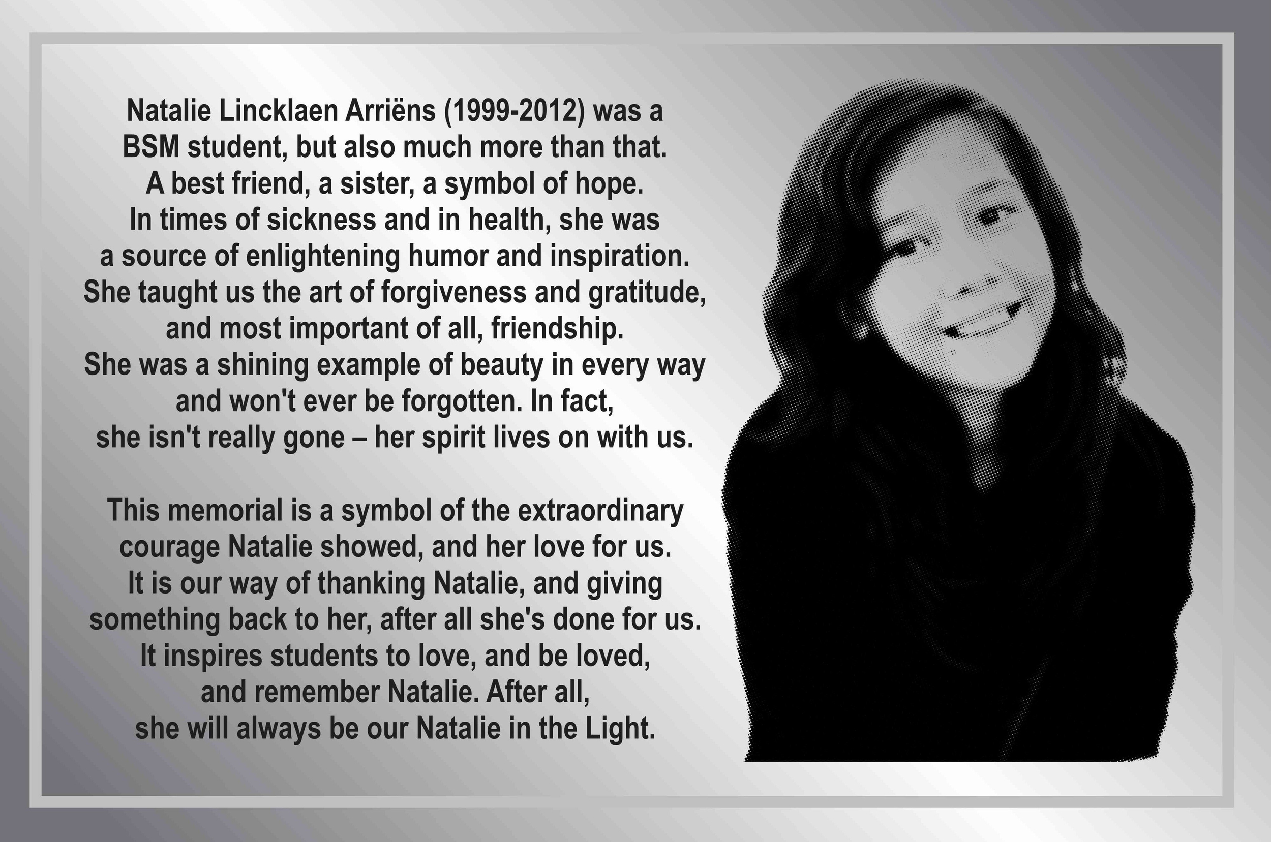 Genuinely inspired by Natalie's example, her classmates at British School Manila created this plaque to serve as a reminder of her own brand of leadership. Please click the image if you wish to view it in a larger screen.