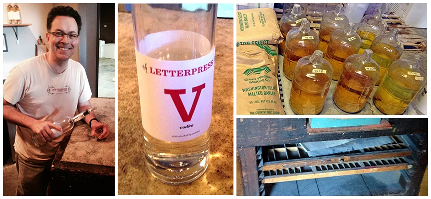 Letterpress Distilling owner Skip serves 'em up fresh. 