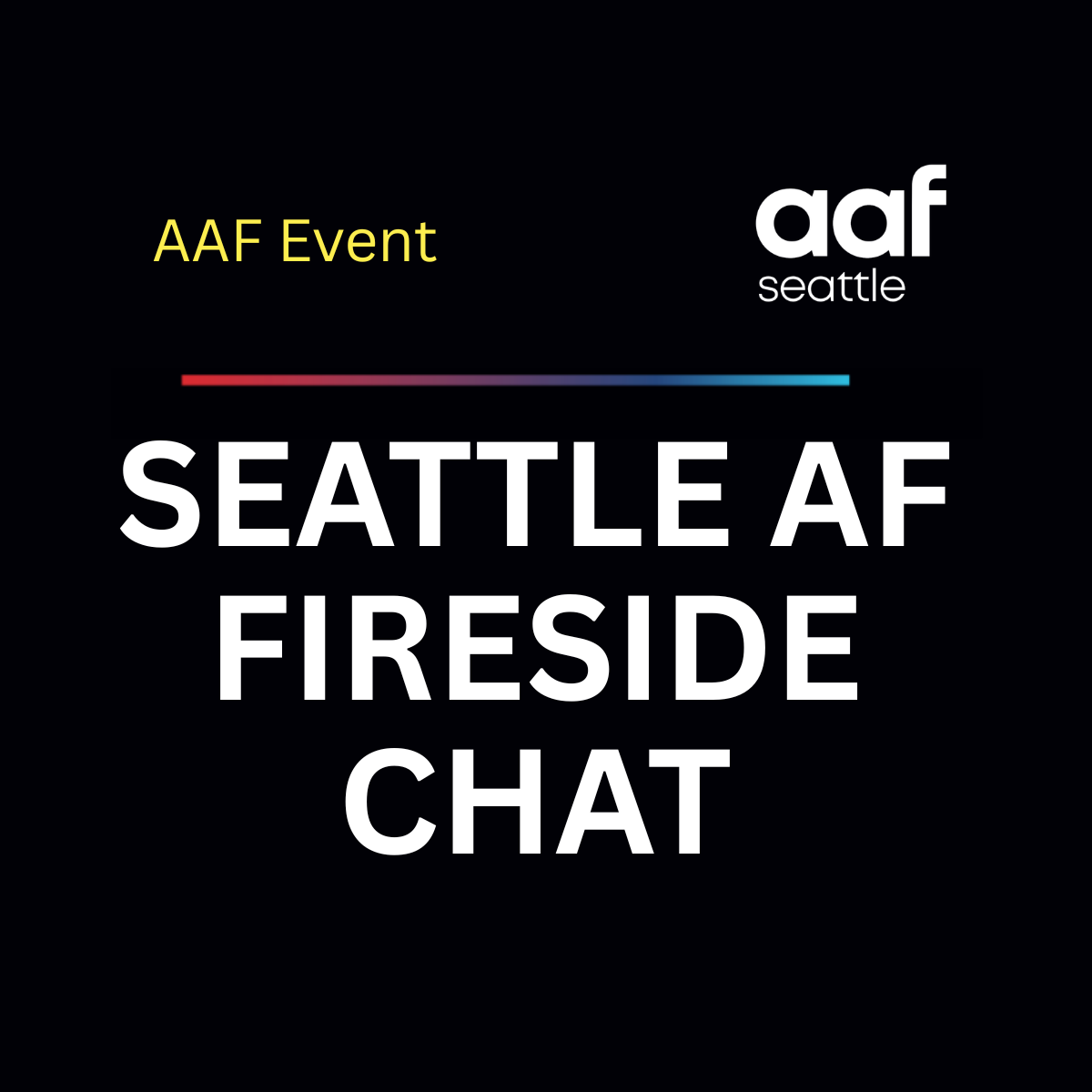 Seattle AF Fireside Chat