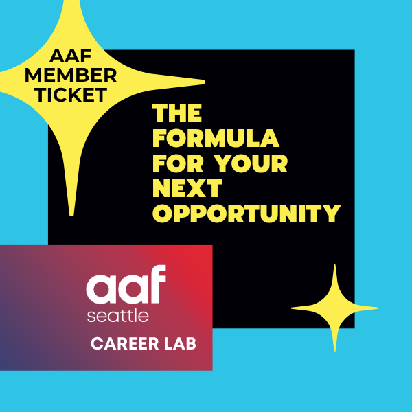 AAF Seattle Career Lab - The Formula for Your Next Opportunity (Members)
